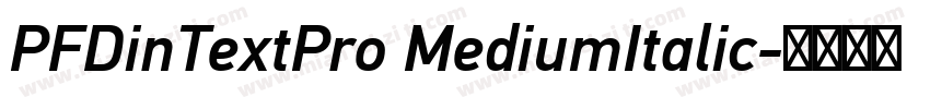 PFDinTextPro MediumItalic字体转换